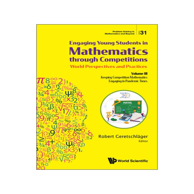 预订 Engaging Young Students in Mathematics Through Competitions - World Perspectives and Practices
