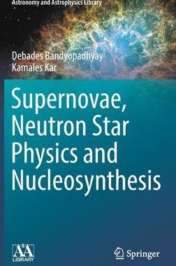 [预订]Supernovae, Neutron Star Physics and Nucleosynthesis 9783030951702