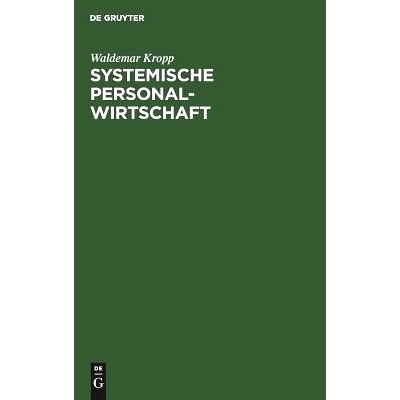 预订 Systemische Personalwirtschaft: Wege zu vernetzt-kooperativen Problemlösungen: 9783486257021