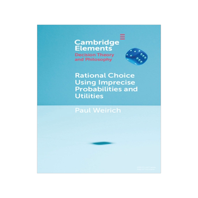 预订 Rational Choice Using Imprecise Probabilities and Utilities
