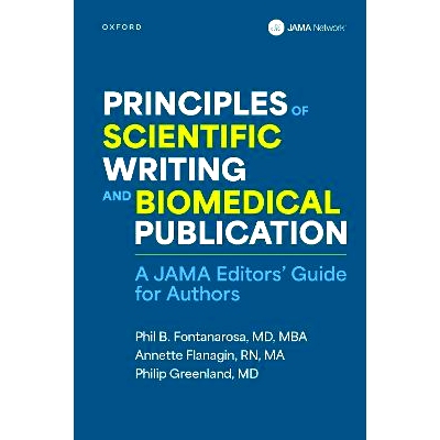 预订 Principles of Scientific Writing and Biomedical Publication: A JAMA Editors Guide for Authors: 9780197783030