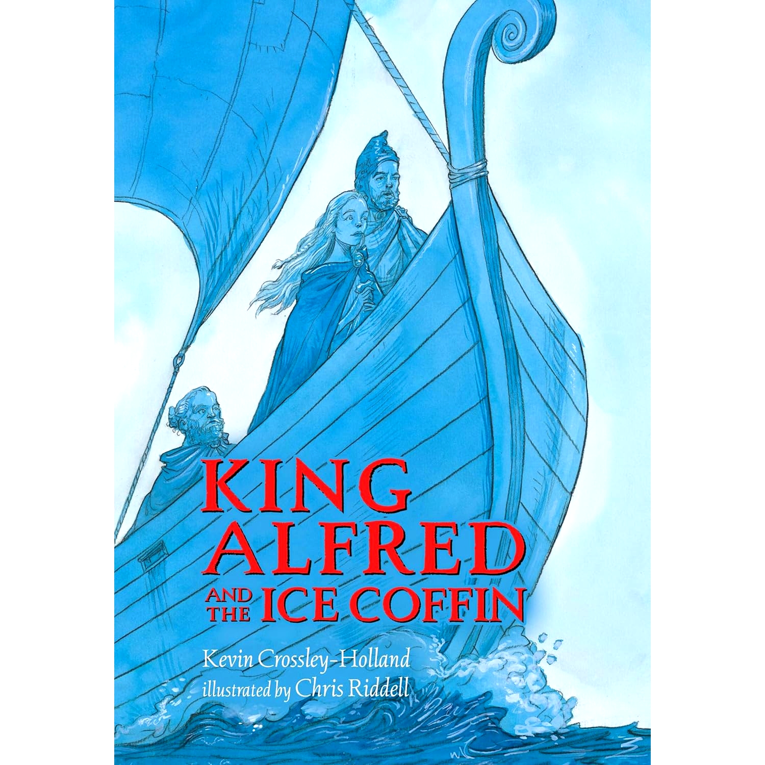 现货 阿尔弗雷德国王和冰棺材 Chris Riddell插画 精装绘本 Arthur, the Always King 英文原版 King Alfred and the Ice Coffin