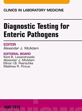 【预订】Diagnostic Testing for Enteric Pathogens, An Issue of Clinics in Laboratory Medicine