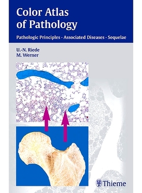 预订 Color Atlas of Pathology: Pathologic Principles, Associated Diseases, Sequela 彩色图集病理学: 9783131277817