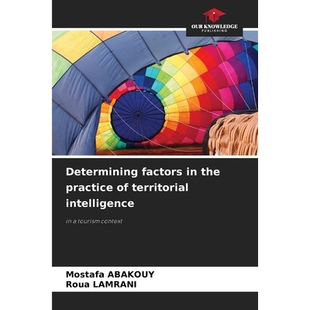 预订 Determining factors in the practice of territorial intelligence: in a tourism context 地域情报实践中的决定因素：以