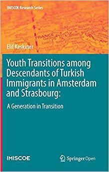 【预售】Youth Transitions among Descendants of Turkish Immigrants in Amsterdam and Strasbourg: