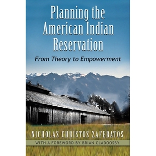预订 Planning the American Indian Reservation: From Theory to Empowerment 美国印第安人保留地的规划：从理论到授权: 978081