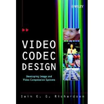 预订 Video Codec Design - Developing Image and Video Compression Systems 视频编解码设计：开发图像与视频压缩系统: 9780471
