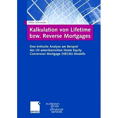 预订 Kalkulation von Lifetime bzw. Reverse Mortgages: Eine kritische Analyse am Beispiel des US-amerikanischen Home Equi