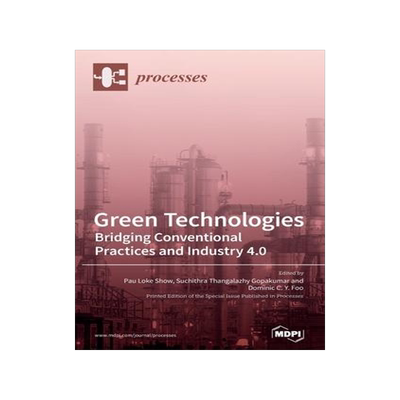 [预订]Green Technologies: Bridging Conventional Practices and Industry 4.0 9783039365197