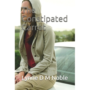 预订 The Constipated Carrot: Constipation: getting to the bottom of the problem: 9781790348817