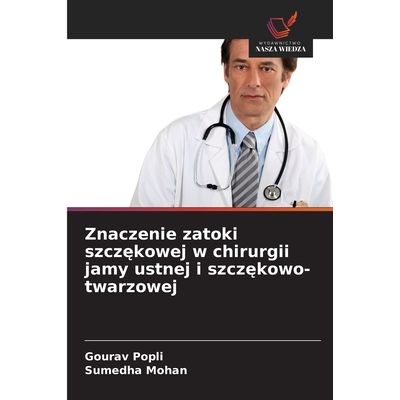 预订 Znaczenie zatoki szczękowej w chirurgii jamy ustnej i szczękowo-twarzowej: 9786209381720