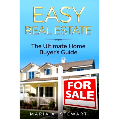 预订 Easy Real Estate: The Ultimate Home Buyer’s Guide: 9781735403427