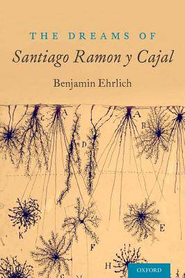 【预订】The Dreams of Santiago Ramon y Cajal