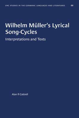[预订]Wilhelm Müller’s Lyrical Song-Cycles 9781469657233