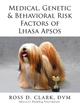 预订 Medical, Genetic & Behavioral Risk Factors of Lhasa Apsos: 9781499056426