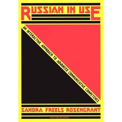 预订 Russian in Use: An Interactive Approach to Advanced Communicative Competence: With Online Media: 9780300253061