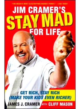 预订 Jim Cramer’s Stay Mad for Life: Get Rich, Stay Rich (Make Your Kids Even Richer): 9781416561415
