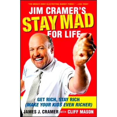 预订 Jim Cramer’s Stay Mad for Life: Get Rich, Stay Rich (Make Your Kids Even Richer): 9781416561415