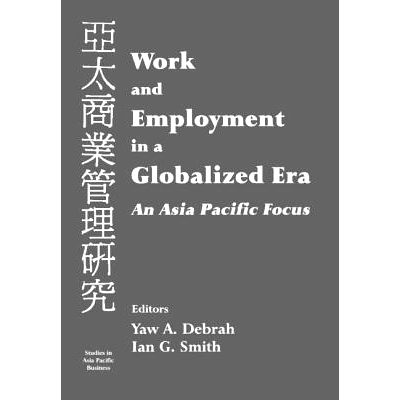 预订 Work and Employment in a Globalized Era: An Asia Pacific Focus 全球化时代的工作与雇佣: 9780714651354