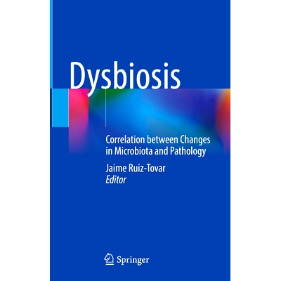 预订 Dysbiosis: Correlation between Changes in Microbiota and Pathology 生态失调：微生物群变化与病理学的相关性: 97830316