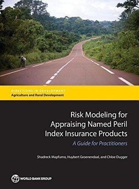 [预订]Risk Modeling for Appraising Named Peril Index Insurance Products 9781464810480