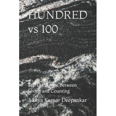 预订 HUNDRED vs 100: The Difference Between Living and Counting 9798279343638