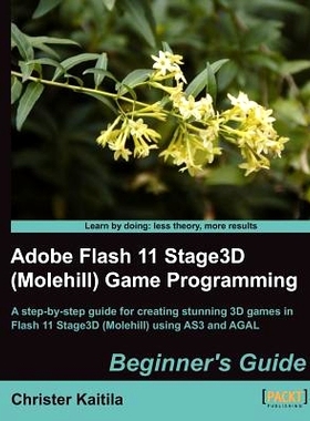 预订 Adobe Flash 11 Stage3D (Molehill) Game Programming Beginners Guide Adobe Flash 11 Stage3D (Molehill) 游戏编程初学者