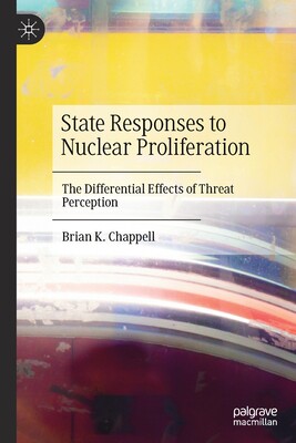【预订】State Responses to Nuclear Proliferation 9783030598037