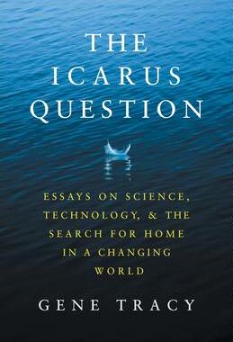 [预订]The Icarus Question: Essays on Science, Technology, and the Search for Home in a Changing World 9798988207016