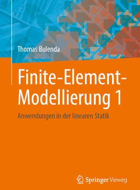 预订 Finite-Element-Modellierung 1: Anwendungen in Der Linearen Statik