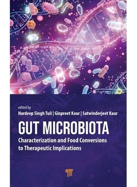 预订 Gut Microbiota: Characterization and Food Conversions to Therapeutic Implications 肠道菌群：特征及其与治疗意义的食