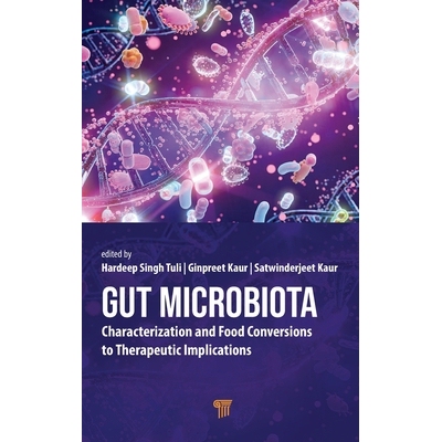 预订 Gut Microbiota: Characterization and Food Conversions to Therapeutic Implications 肠道菌群：特征及其与治疗意义的食