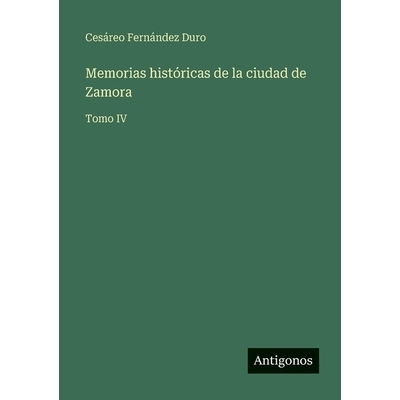 预订 Memorias históricas de la ciudad de Zamora: Tomo IV: 9783566086985