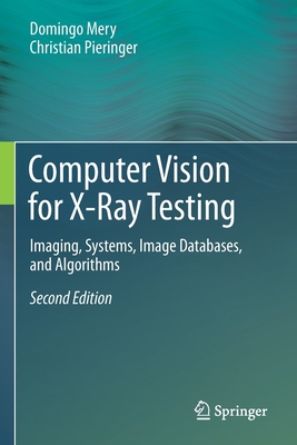 【预订】Computer Vision for X-Ray Testing: Imaging, Systems, Image Databases 9783030567712