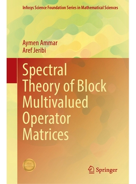 预订 Spectral Theory of Block Multivalued Operator Matrices 块多值算子矩阵的谱论: 9789819503964