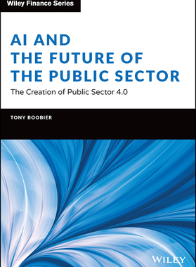 [预订]Ai and The Future of The Public Sector - The Creation of Public Sector 4.0