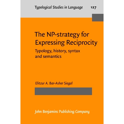 预订 The NP-strategy for Expressing Reciprocity. Typology, history, syntax and semantics. 表示互惠的NP策略：类型学，历史
