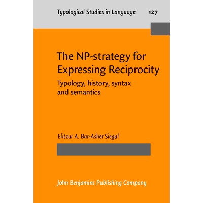 预订 The NP-strategy for Expressing Reciprocity. Typology, history, syntax and semantics. 表示互惠的NP策略：类型学，历史