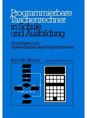 预订 Programmierbare Taschenrechner in Schule und Ausbildung: Grundlagen und Anwendungen des Programmierens: 97835280408