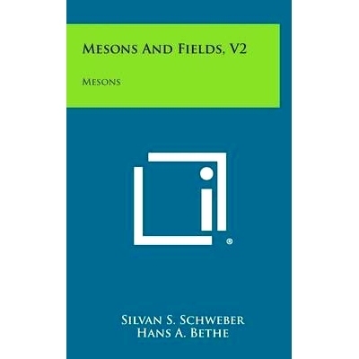 预订 Mesons And Fields, V2: Mesons: 9781258620592