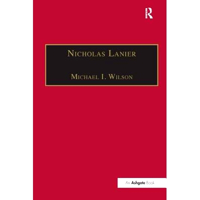 预订 Nicholas Lanier: Master of the King’s Musick: 9781138268043