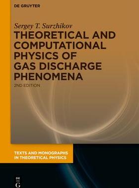 [预订]Theoretical and Computational Physics of Gas Discharge Phenomena 9783110646351