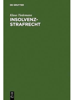 预订 Insolvenz-Strafrecht: [Sonderausgabe der Kommentierung der §§ 283-283d aus: Strafgesetzbuch, Leipziger Kommentar,