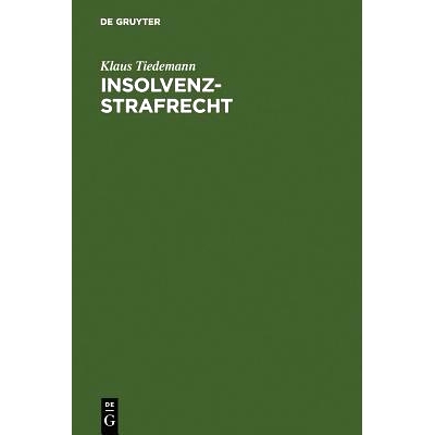 预订 Insolvenz-Strafrecht: [Sonderausgabe der Kommentierung der §§ 283-283d aus: Strafgesetzbuch, Leipziger Kommentar,
