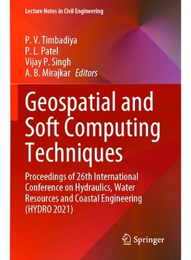 预订 Geospatial and Soft Computing Techniques: Proceedings of 26th International Conference on Hydraulics, Water Resourc