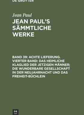 【预订】Achte Lieferung. Vierter Band: Das heimliche Klaglied der jetzigen M 9783111239347