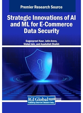 预订 Strategic Innovations of AI and ML for E-Commerce Data Security: 9798369357194