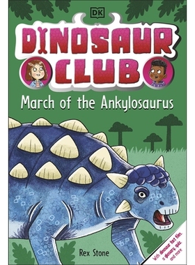 预订 Dinosaur Club: March of the Ankylosaurus 恐龙俱乐部：甲龙进军: 9780241657430