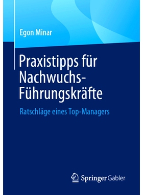 预订 Praxistipps Für Nachwuchs-Führungskräfte: Ratschläge Eines Top-Managers: 9783658440299